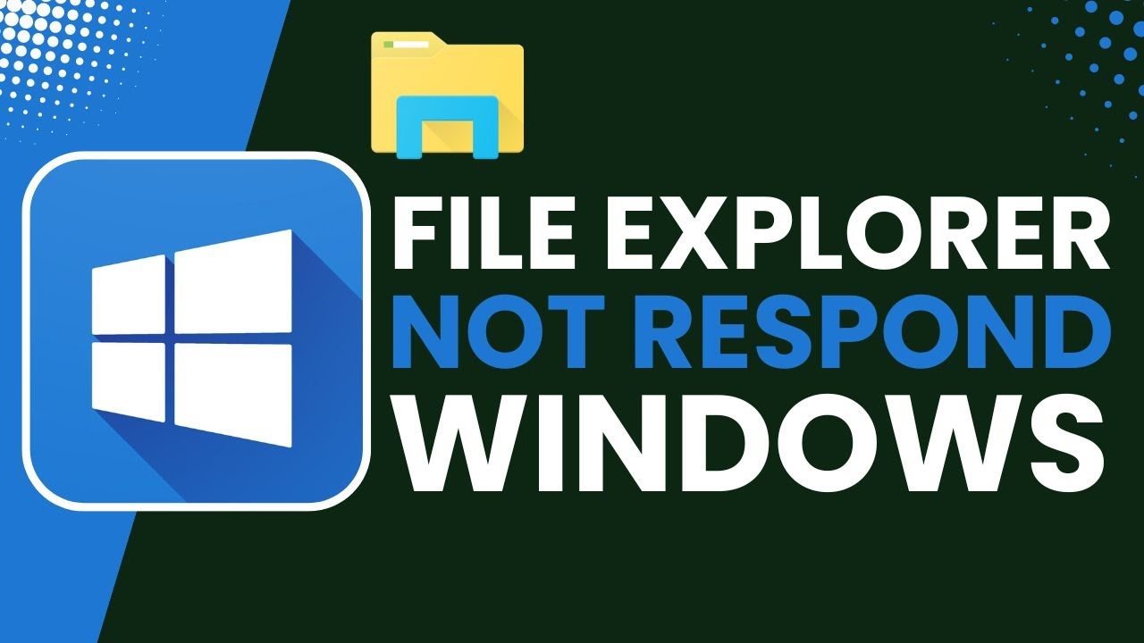 Fix File Explorer Not Responding in Windows 10/11
